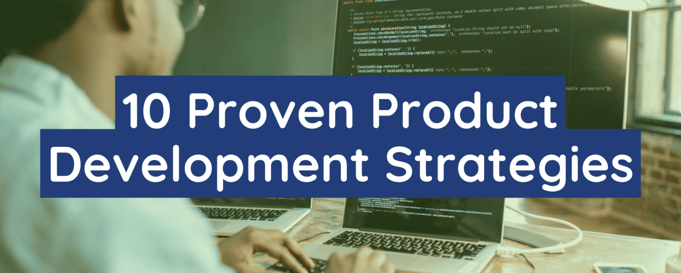 10 Proven Product Development Strategies (2025)